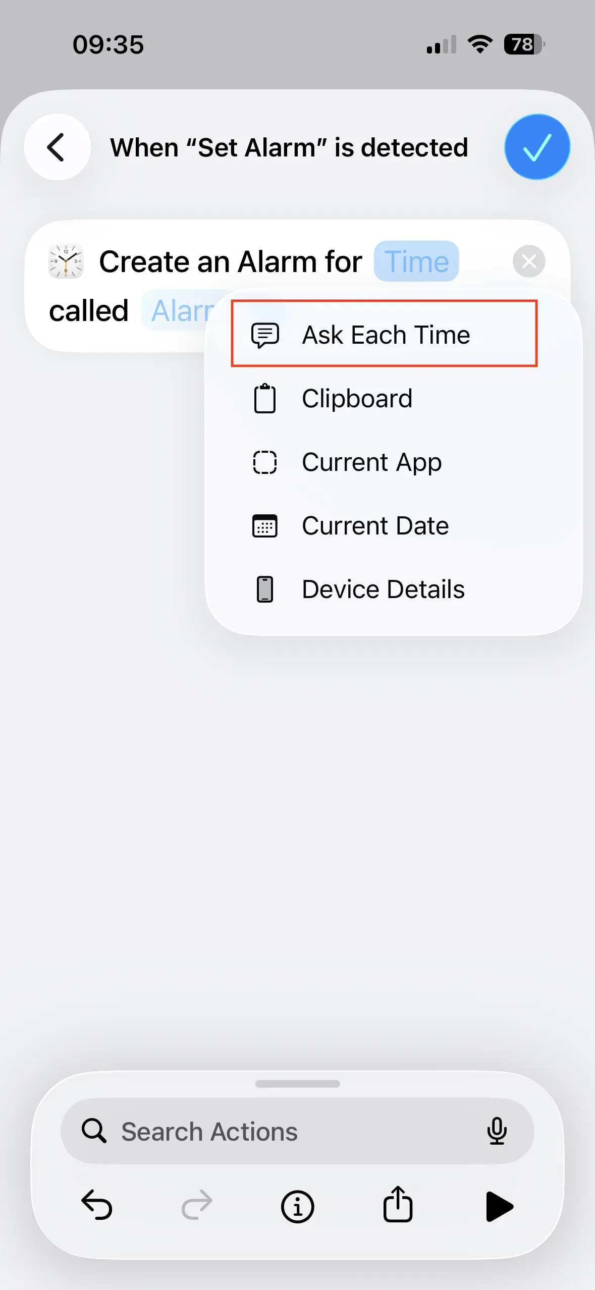 When you tap the “Time” field, additional options appear. Select the “Ask Each Time” option.