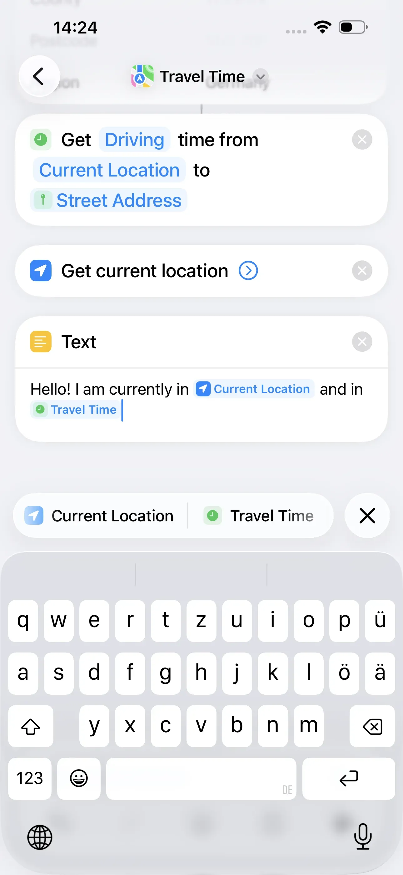 Enter the following in the text field: “Hello! I am currently in ”Current location“ and in ”Travel time.“ The ”Travel time